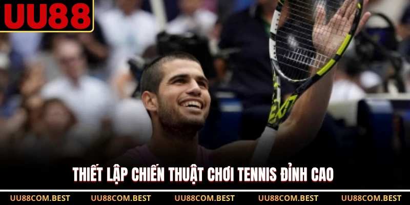 Thiết lập chiến thuật chơi tennis đỉnh cao