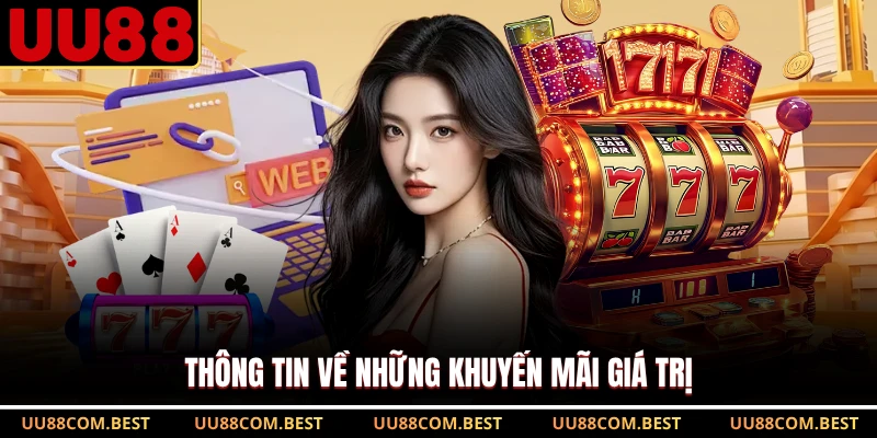 Thông tin về những khuyến mãi giá trị